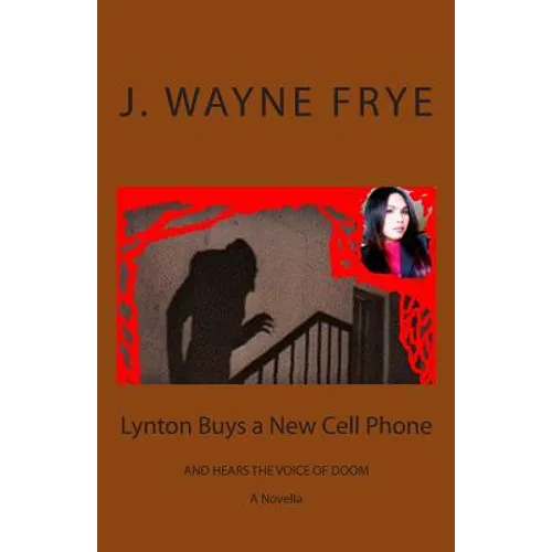 Lynton Buys a New Cell Phone and Hears the Voice of Doom - Paperback