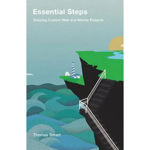 Essential Steps: Scoping Custom Web and Mobile Projects - Paperback