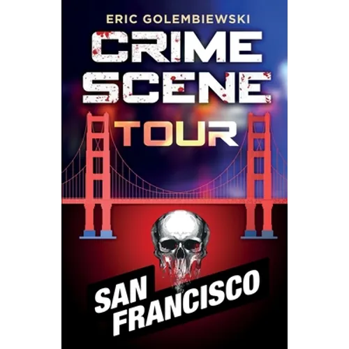 Crime Scene Tour: San Francisco - Paperback