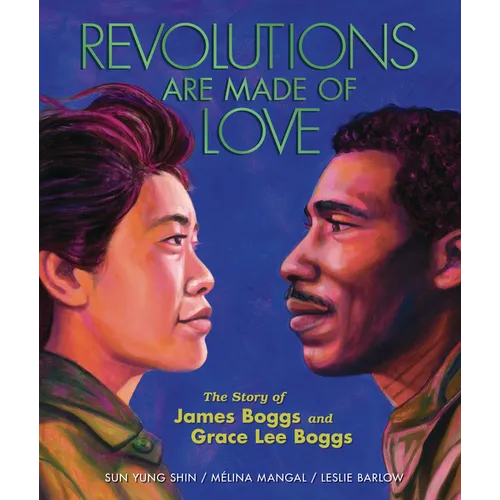 Revolutions Are Made of Love: The Story of James Boggs and Grace Lee Boggs