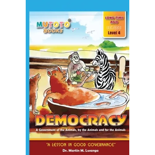 Democracy: A Government of the Animals, by the Animals and for the Animals - Paperback