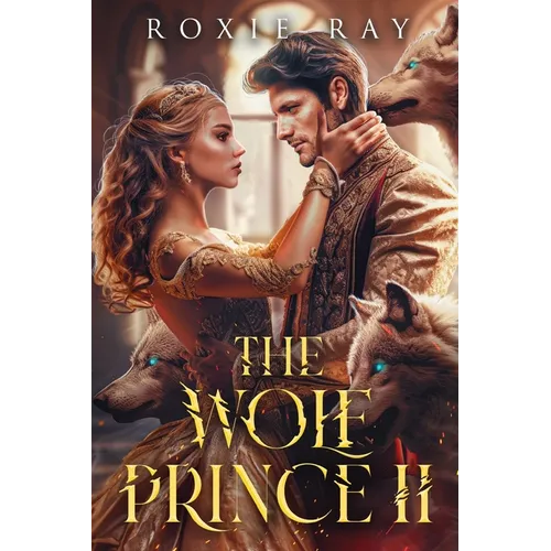 The Wolf Prince 2: An Opposites Attract Shifter Romance - Paperback