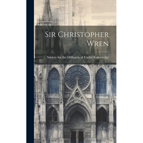 Sir Christopher Wren - Hardcover