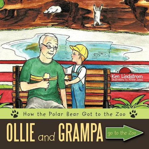 Ollie and Grampa go to the Zoo: How the Polar Bear Got to the Zoo - Paperback