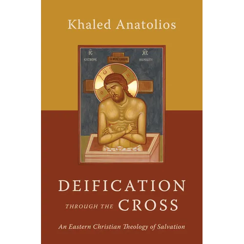 Deification Through the Cross: An Eastern Christian Theology of Salvation - Paperback