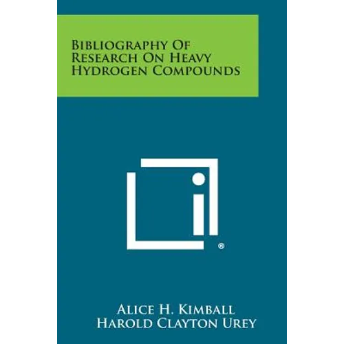 Bibliography of Research on Heavy Hydrogen Compounds - Paperback