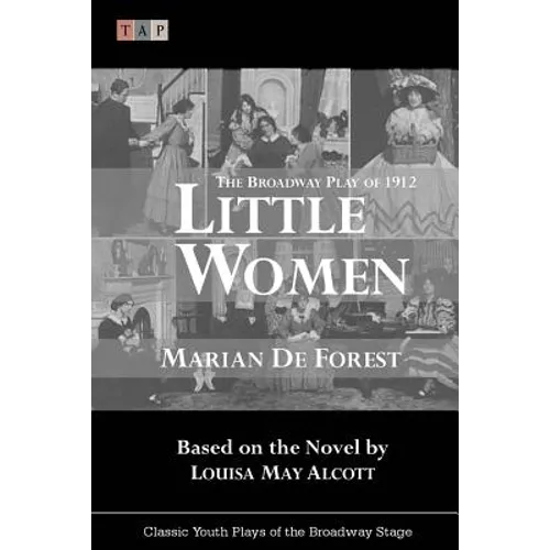 Little Women: The Broadway Play of 1912 - Paperback