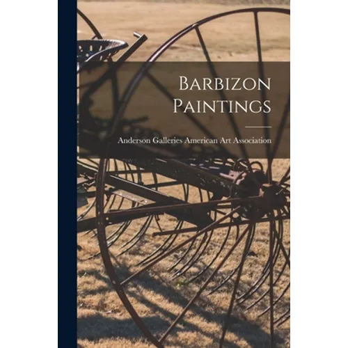 Barbizon Paintings - Paperback