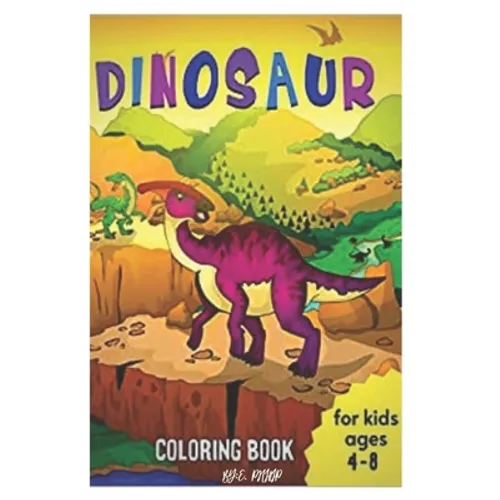 dinosaur coloring book for kids ages 4-8: coloring book for kids 4-8 years old - Paperback
