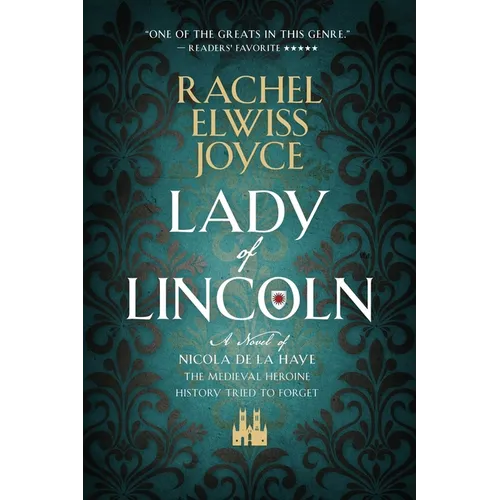 Lady of Lincoln: A Novel of Nicola de la Haye, the Medieval Heroine History Tried to Forget - Paperback