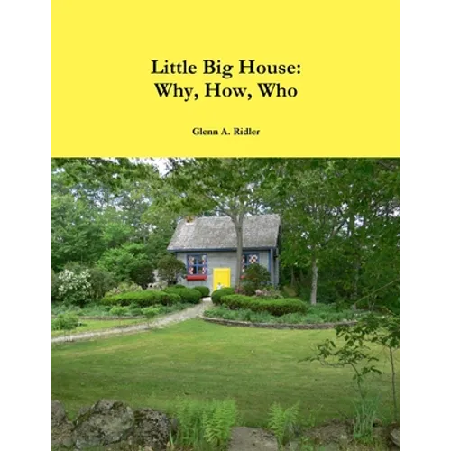 Little Big House: Why, How, Who - Paperback