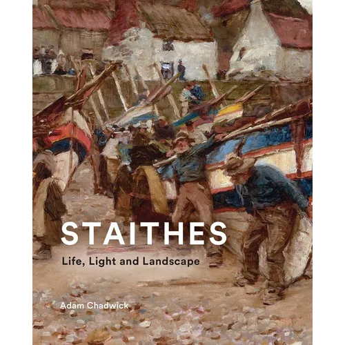 Staithes: Life, Light and Landscape - Hardcover