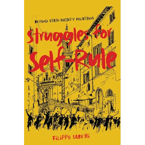 Struggles for Self-Rule: Beyond State-Society Relations - Hardcover