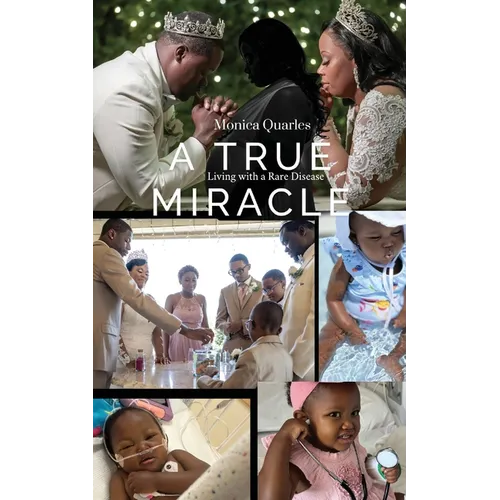 A True Miracle: Living with a Rare Disease - Paperback