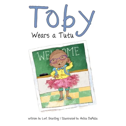 Toby Wears a Tutu - Hardcover