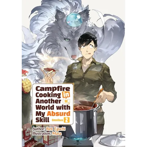 Campfire Cooking in Another World with My Absurd Skill: Omnibus 2 (Light Novel) - Paperback