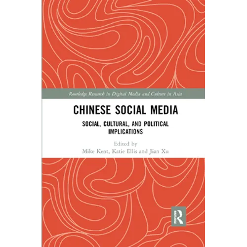 Chinese Social Media: Social, Cultural, and Political Implications - Paperback