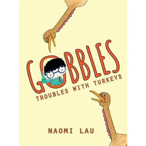 Gobbles: Troubles with Turkeys - Hardcover
