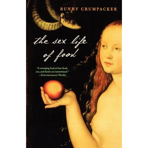 The Sex Life of Food: When Body and Soul Meet to Eat - Paperback
