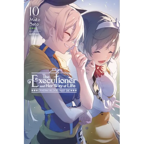 The Executioner and Her Way of Life, Vol. 10: Otherworlders Must Die - Paperback