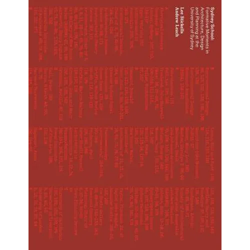 Sydney School: Formative Moments in Architecture, Design and Planning at the University of Sydney - Paperback