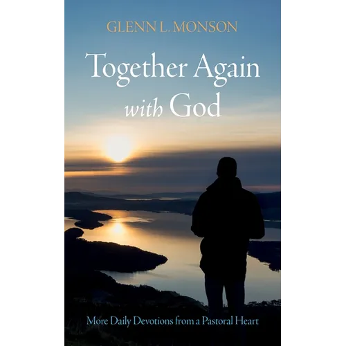 Together Again with God: More Daily Devotions from a Pastoral Heart - Paperback