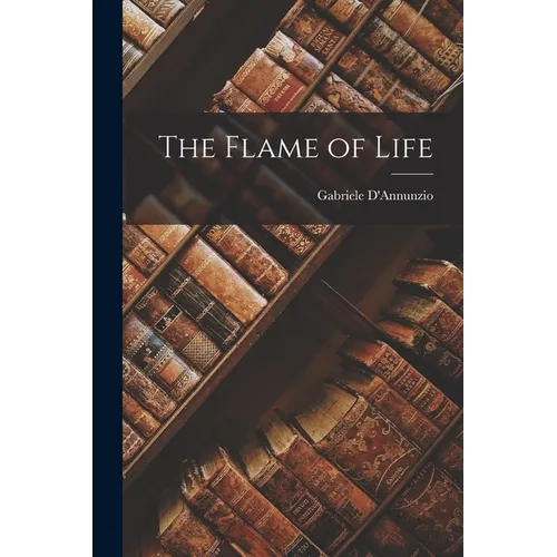 The Flame of Life - Paperback