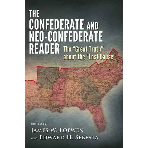 Confederate and Neo-Confederate Reader: The 
