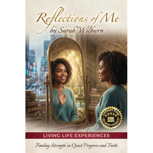 Reflections Of Me: Living Life Experiences - Paperback