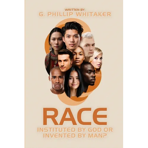 Race: Instituted by God or Invented by Man?
