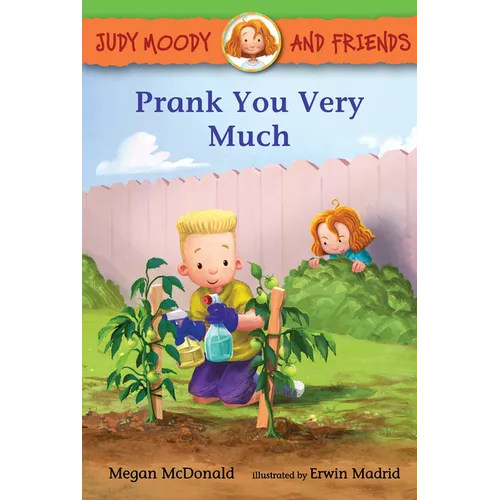 Judy Moody and Friends: Prank You Very Much - Hardcover
