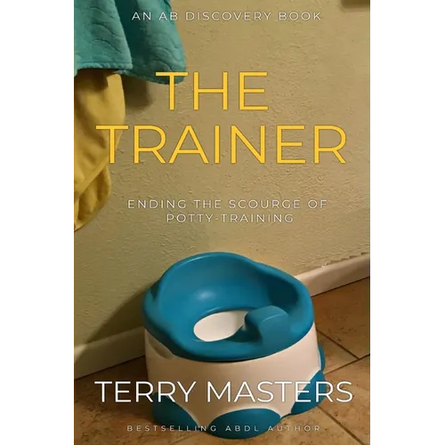 The Trainer: An ABDL/Femdom story - Paperback