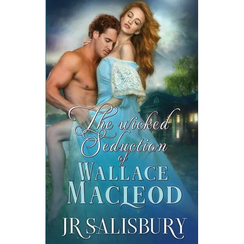 The Wicked Seduction of Wallace MacLeod - Paperback