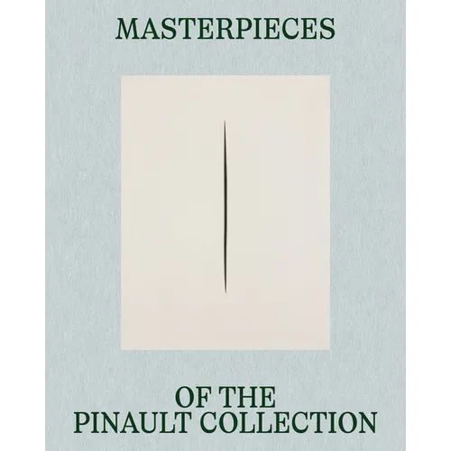 Masterpieces of the Pinault Collection - Hardcover