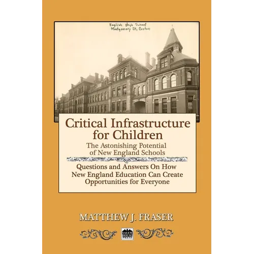 Critical Infrastructure for Children: The Astonishing Potential of New England Schools - Paperback