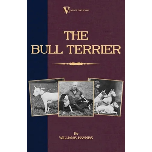 The Bull Terrier - Hardcover