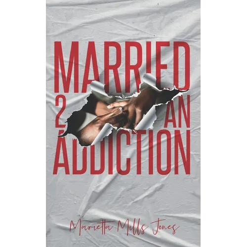 Married 2 An Addiction - Paperback