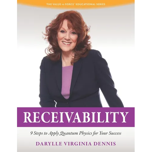 Receivability: 9 Steps to Apply Quantum Physics for Your Success - Paperback