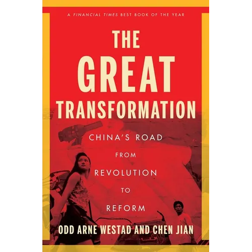 The Great Transformation: China's Road from Revolution to Reform - Paperback