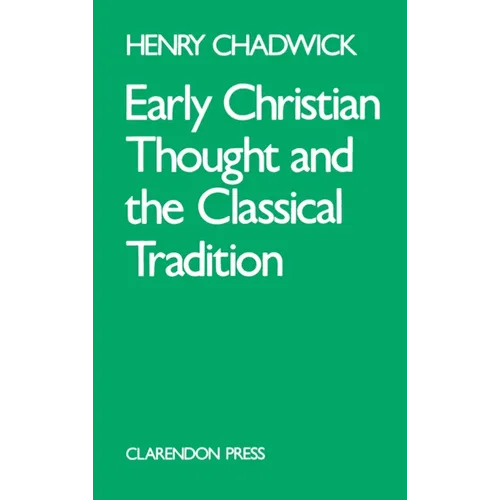 Early Christian Thought and the Classical Tradition - Paperback