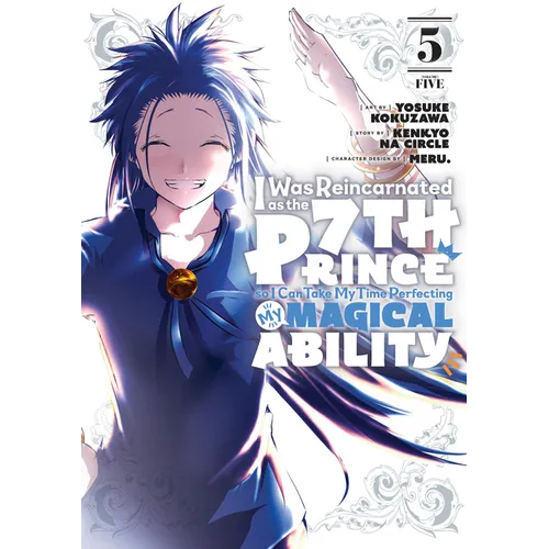 I Was Reincarnated as the 7th Prince So I Can Take My Time Perfecting My Magical Ability 5 - Paperback