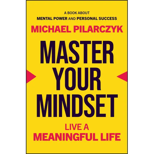 Master Your Mindset: Live a Meaningful Life