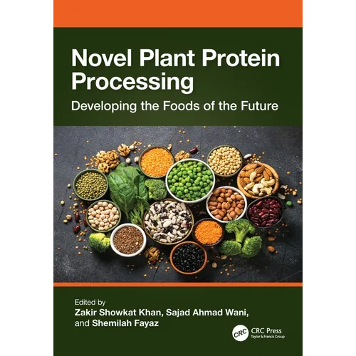 Novel Plant Protein Processing: Developing the Foods of the Future - Paperback