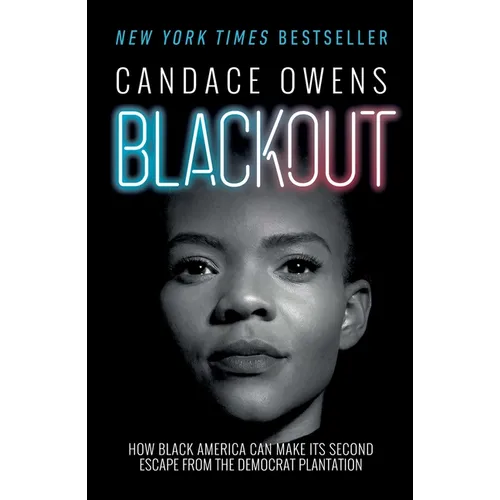 Blackout: How Black America Can Make Its Second Escape from the Democrat Plantation - Hardcover