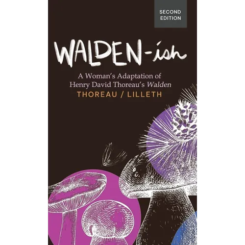 Walden-ish: A Woman's Adaptation of Henry David Thoreau's 