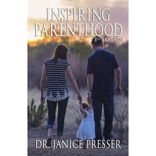 Inspiring Parenthood: 3rd Edition - Paperback