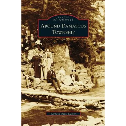 Around Damascus Township - Hardcover