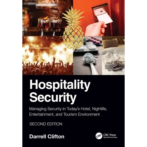 Hospitality Security: Managing Security in Today's Hotel, Nightlife, Entertainment, and Tourism Environment - Paperback