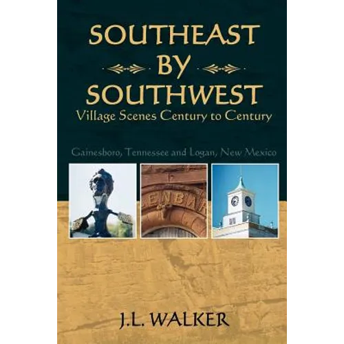 Southeast by Southwest: Village Scenes Century to Century - Paperback