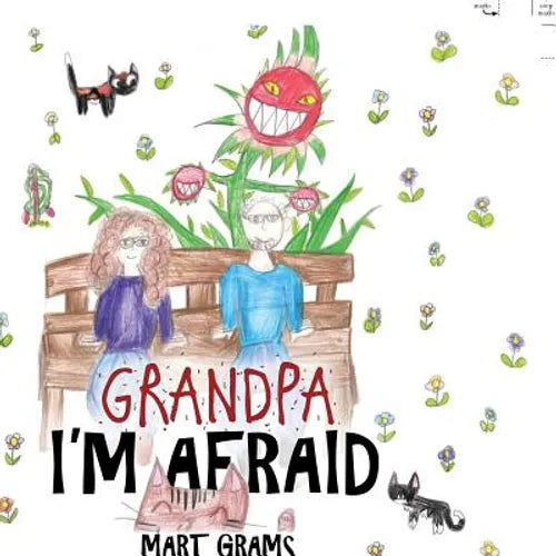 Grandpa, I'm Afraid - Paperback